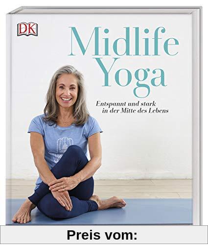 Midlife Yoga: Entspannt und stark in der Mitte des Lebens